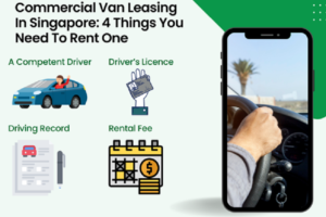 Commercial Van Leasing In Singapore: 4 Things You Need To Rent One