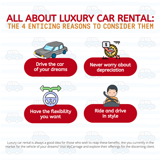 All About Luxury Car Rental: The 4 Enticing Reasons To Consider Them